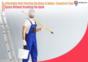 affordable painting services in dubai